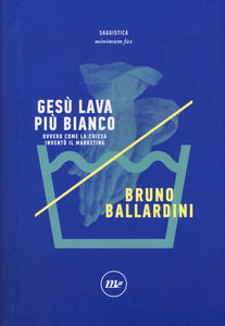 Gesù lava più bianco - Ballardini
