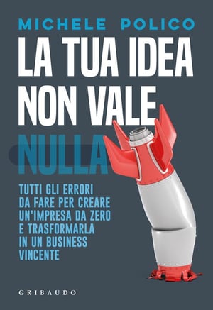 la tua idea non vale nulla